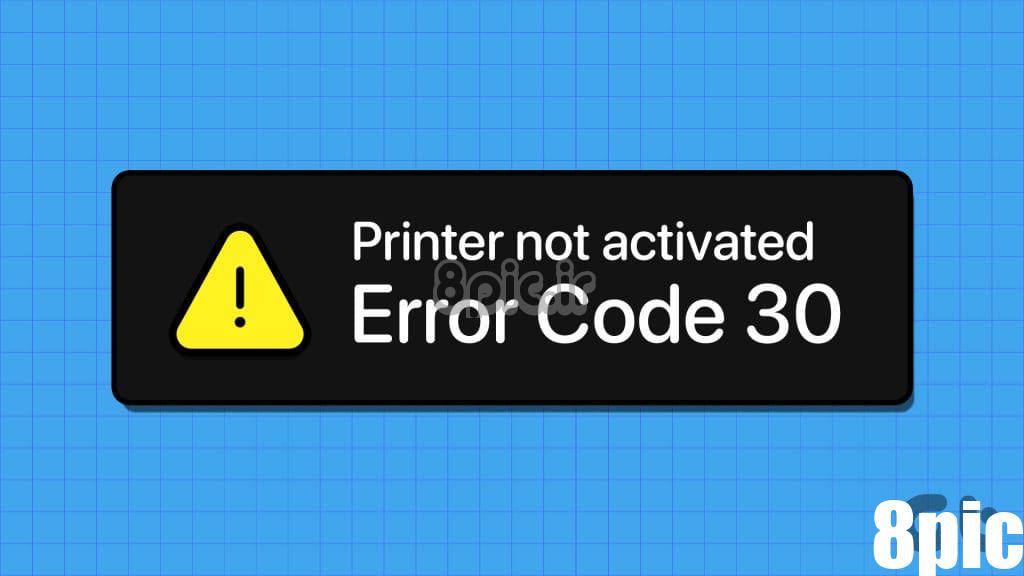 N_Best_Ways_to_Fix_Printer_Not_Activated_Error_Code_30_on_Windows